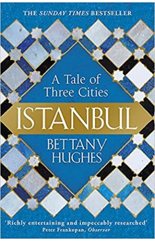 Istanbul: A Tale of Three Cities